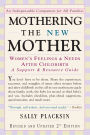 Mothering the New Mother: Women's Feelings & Needs After Childbirth: A Support and Resource Guide