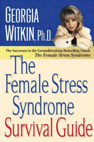 Title: Female Stress Syndrome Survival Guide, Author: Georgia