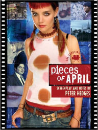 Title: Pieces of April: The Shooting Script, Author: Peter Hedges