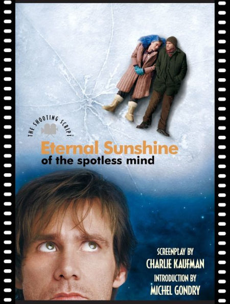 Eternal Sunshine of the Spotless Mind: The Shooting Script