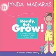 Title: Ready, Set, Grow!: A What's Happening to My Body? Book for Younger Girls, Author: Lynda Madaras
