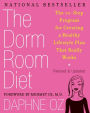 The Dorm Room Diet: The 10-Step Program for Creating a Healthy Lifestyle Plan That Really Works