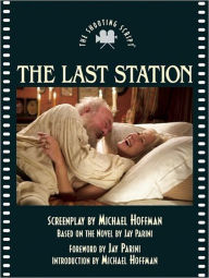 Title: The Last Station: The Shooting Script, Author: Michael Hoffman