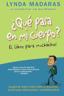 Que pasa en mi cuerpo? El libro para muchachos: La guía de mayor venta sobre el desarrollo, escrita para adolescentes y preadolescentes