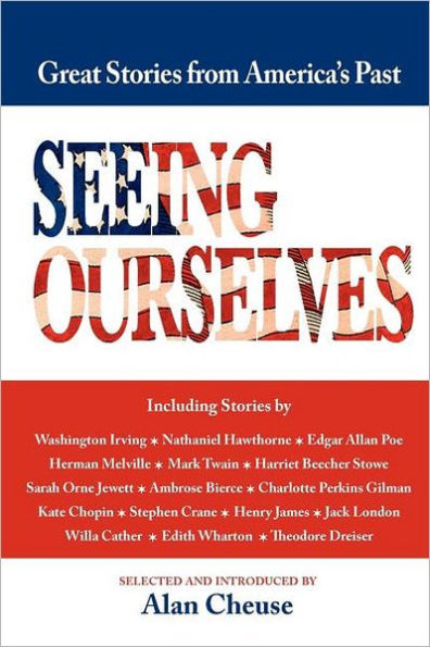 Seeing Ourselves: Great Stories from America's Past 1819-1918