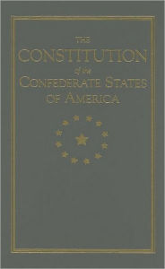 Title: Constitution of the Confederate States, Author: Alexandre DeClouet