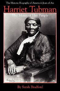 Harriet Tubman: The Moses of Her People
