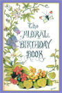 Floral Birthday Book: Flowers and Their Emblems
