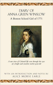 Title: Diary of Anna Green Winslow, Author: Anna Green Winslow