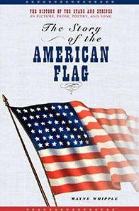 Story of the American Flag by Wayne Whipple, Paperback | Barnes & Noble®