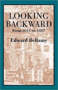 Title: Looking Backward: 2000-1887, Author: Edward Bellamy