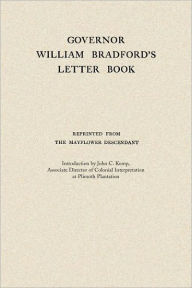 Title: Governor William Bradford's Letter Book, Author: Applewood Books