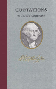 Title: Quotations of George Washington, Author: George Washington
