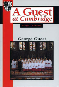 Title: A Guest at Cambridge, Author: George Guest