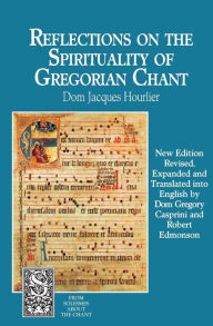Title: Reflections on the Spirituality of Gregorian Chant, Author: Solesmes