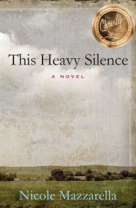 Title: This Heavy Silence, Author: Nicole Mazzarella
