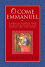 O Come Emmanuel: A Musical Tour of Daily Readings for Advent and Christmas