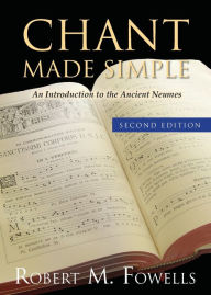 Title: Chant Made Simple, Author: Robert Fowells