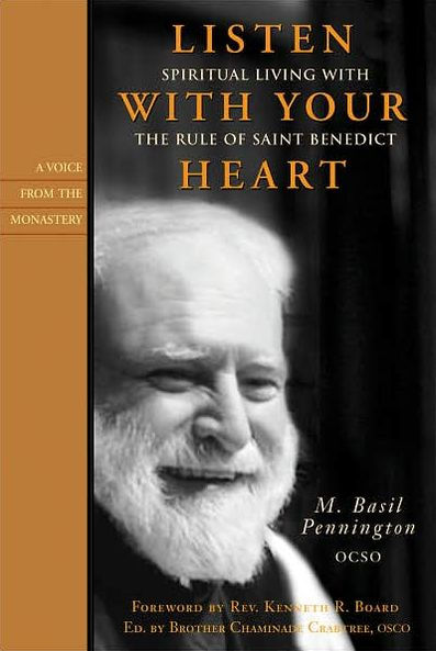 Listen with Your Heart: Spiritual Living with the Rule of St. Benedict