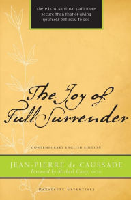 Title: The Joy of Full Surrender, Author: Jean Pierre de Caussade