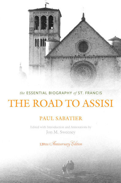 The Road to Assisi: The Essential Biography of St. Francis