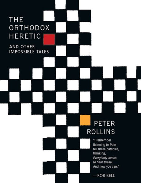 The Orthodox Heretic: And Other Impossible Tales