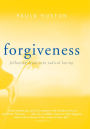 Forgiveness: Following Jesus into Radical Loving