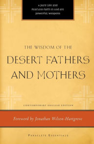 Title: The Wisdom of the Desert Fathers and Mothers, Author: Henry L. Carrigan Jr.