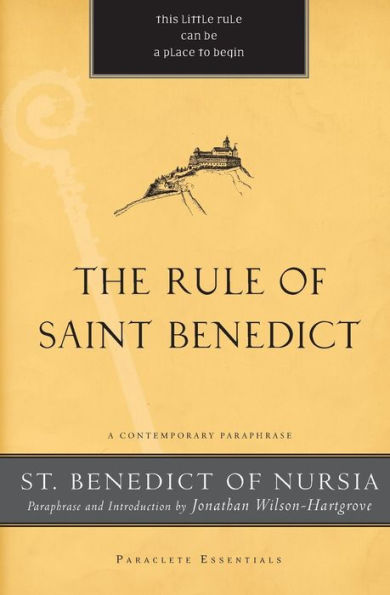 The Rule of Saint Benedict: A Contemporary Paraphrase