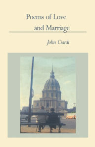 Title: Poems of Love and Marriage, Author: John Ciardi