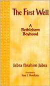 Title: First Well: A Bethlehem Boyhood / Edition 1, Author: Issa Boullata