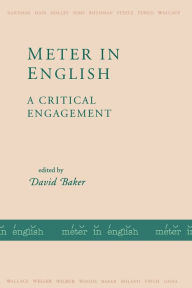 Title: Meter in English: A Critical Engagement, Author: David Baker