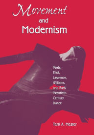 Title: Movement And Modernism, Author: Terri A. Mester