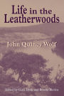 Life in the Leatherwoods / Edition 1