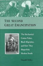 The Second Great Emancipation: The Mechanical Cotton Picker, Black Migration, and how They Shaped the Modern South