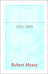 Title: Collected Poems, 1952-1999, Author: Robert Mezey