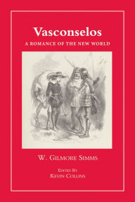 Title: Vasconselos: A Romance of the New World, Author: Kevin Collins