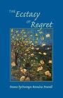 Ecstasy of Regret: Poems