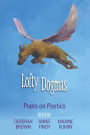 Lofty Dogmas: Poets on Poetics / Edition 1