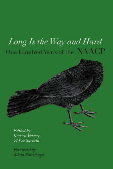 Long Is the Way and Hard: One Hundred Years of the NAACP