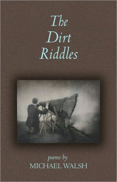 The Dirt Riddles: Poems