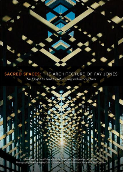 Sacred Spaces: The Architecture of Fay Jones