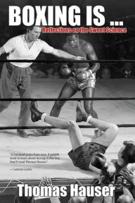 Title: Boxing Is . . .: Reflections on the Sweet Science, Author: Thomas Hauser