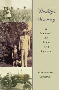 Title: Daddy's Money: A Memoir of Farm and Family, Author: Jo McDougall