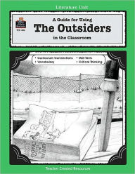 Title: A Guide for Using The Outsiders in the Classroom, Author: Patty Carratello