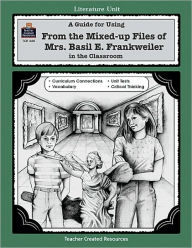 Title: A Guide for Using From the Mixed-up Files of Mrs. Basil E. Frankweiler, Author: Mari Lu Robbins