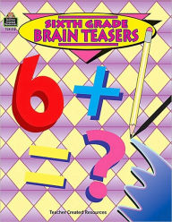 Title: Sixth Grade Brain Teasers, Author: Carol Eichel