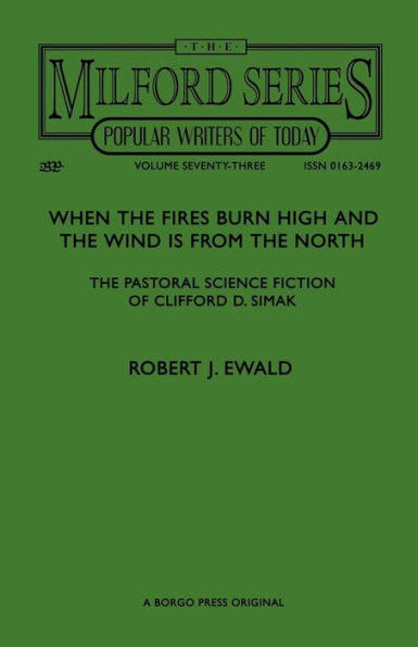 When The Fires Burn High and Wind is From North: Pastoral Science Fiction of Clifford D. Simak