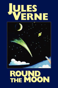 Title: Round the Moon, Author: Jules Verne