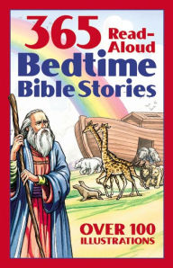 Title: 365 Read-Aloud Bedtime Bible Stories, Author: Daniel Partner